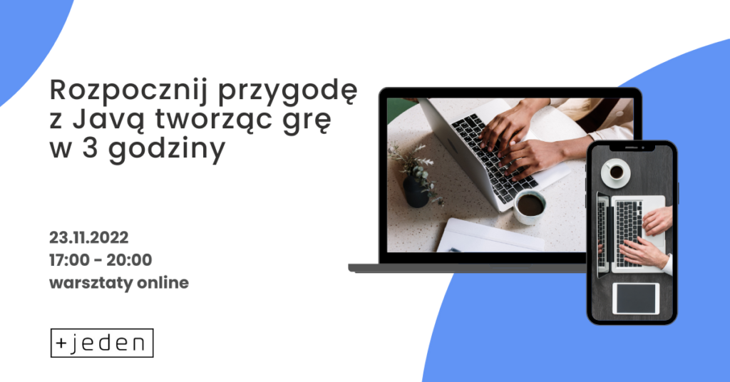 Grafika reklamująca warsztaty online Rozpocznij przygodę w Javą tworząc grę w 3 godziny