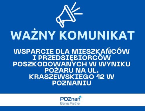 UWAGA! Informacje dla przedsiębiorców poszkodowanych w wyniku pożaru przy ul. Kraszewskiego w Poznaniu.