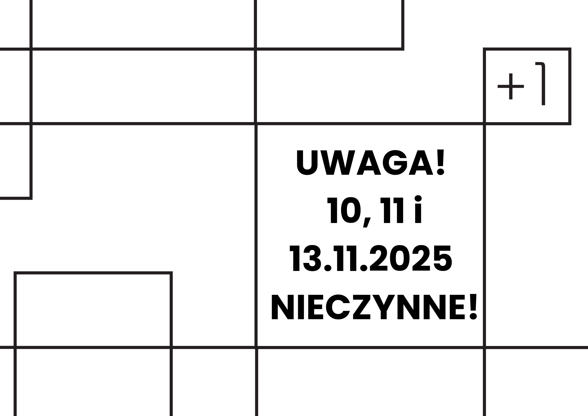 plansza z logotypem Plus Jeden, zawierająca informacje o zamknięciu przestrzeni